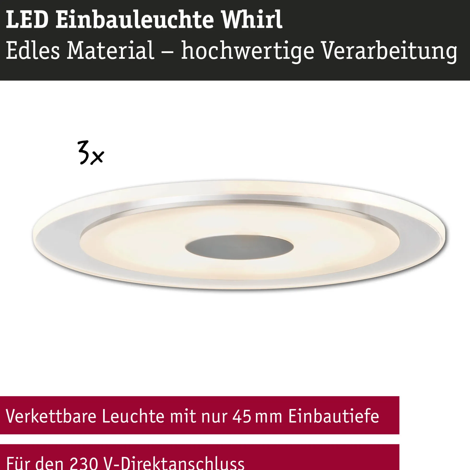 Premium LED Einbauleuchte - Whirl Basisset