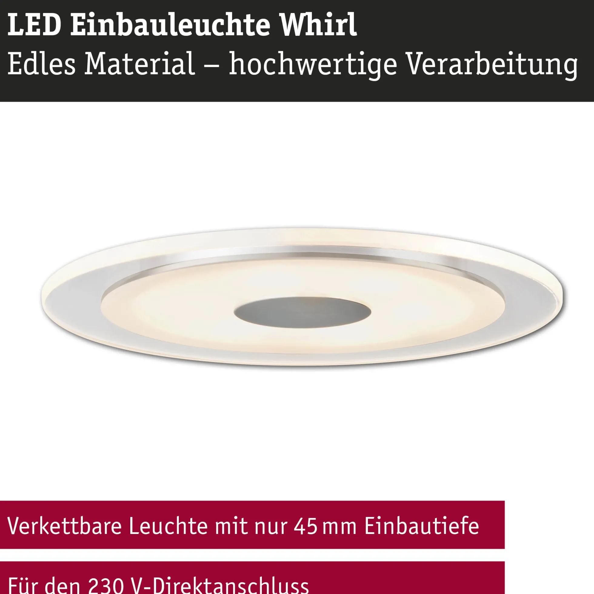 Premium LED Einbauleuchte - Whirl Einzelleuchte