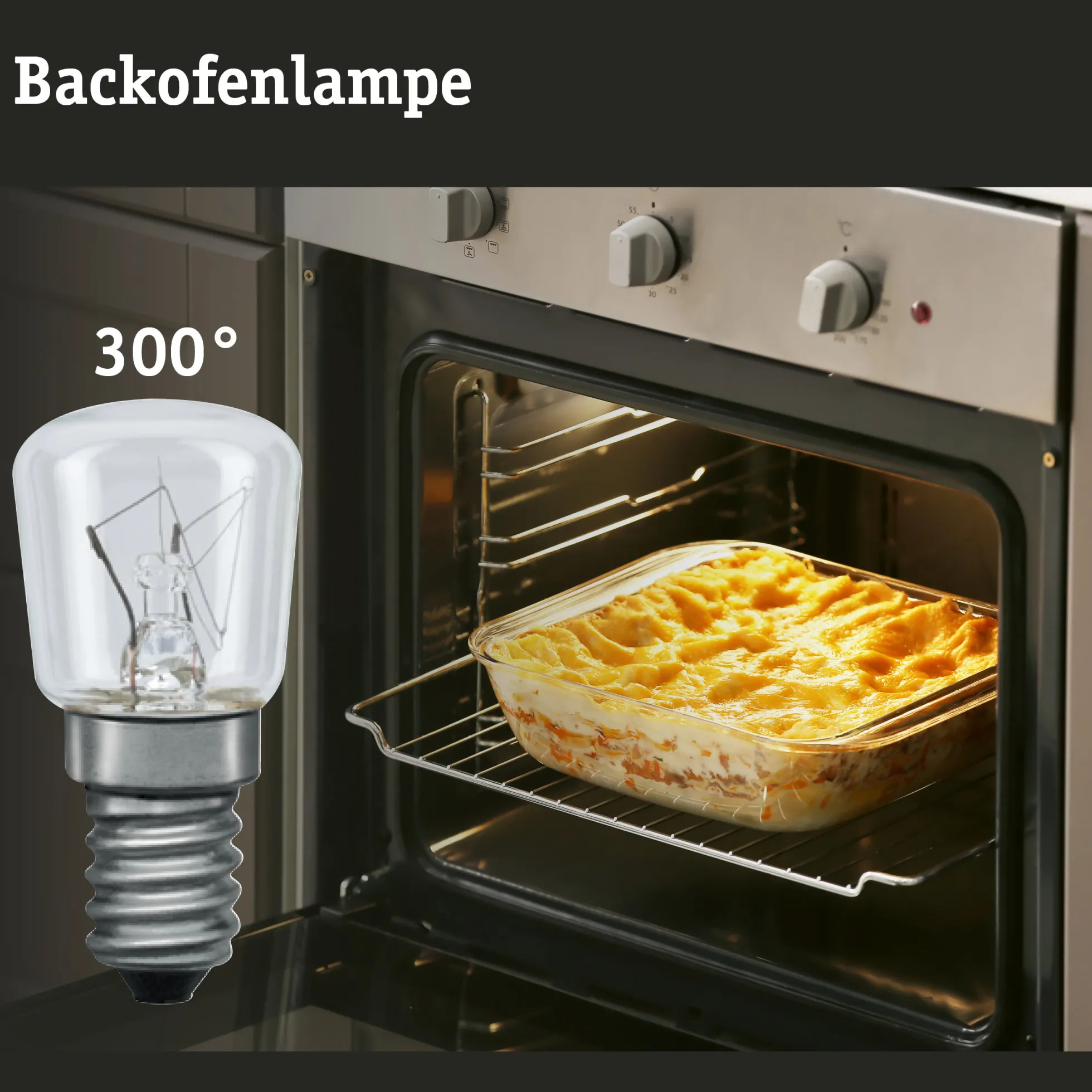 Set Glühbirne - Backofenlampe 300° E14
