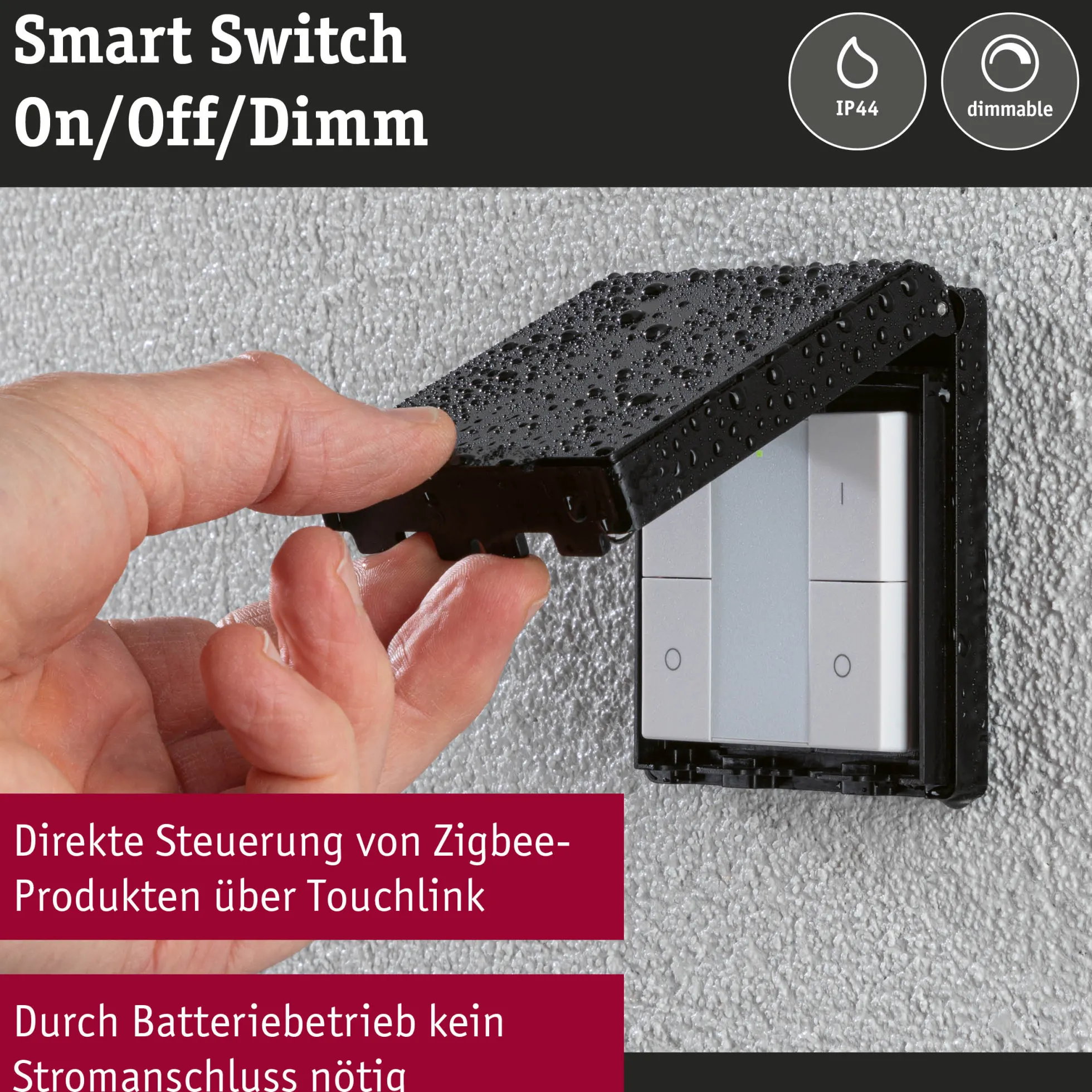 Wandschalter Smart Home Zigbee 3.0 - On/Off/Dimm Outdoor